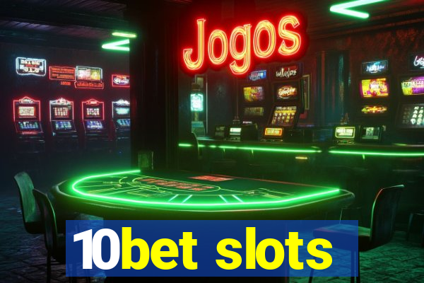 10bet slots